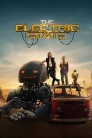 The Electric State (2025) Hindi Dubbed